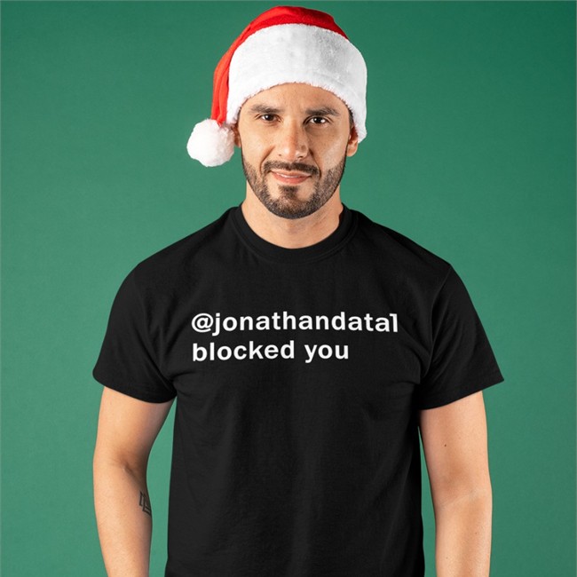 Jonathandata1 Blocked You T-Shirts