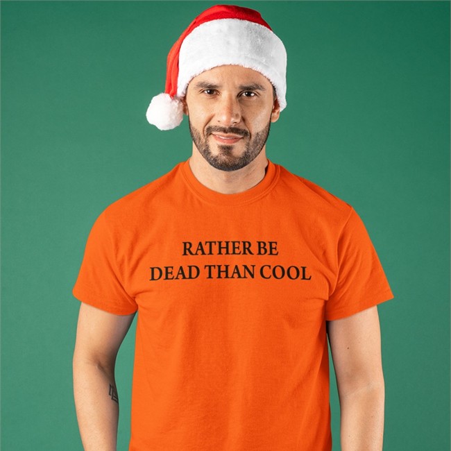 Rather Be Dead Than Cool Hooded Sweatshirt Shirts That Go Hard