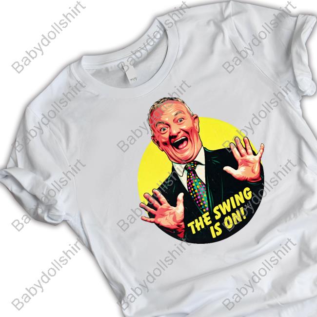 The Swing Is On T Shirt