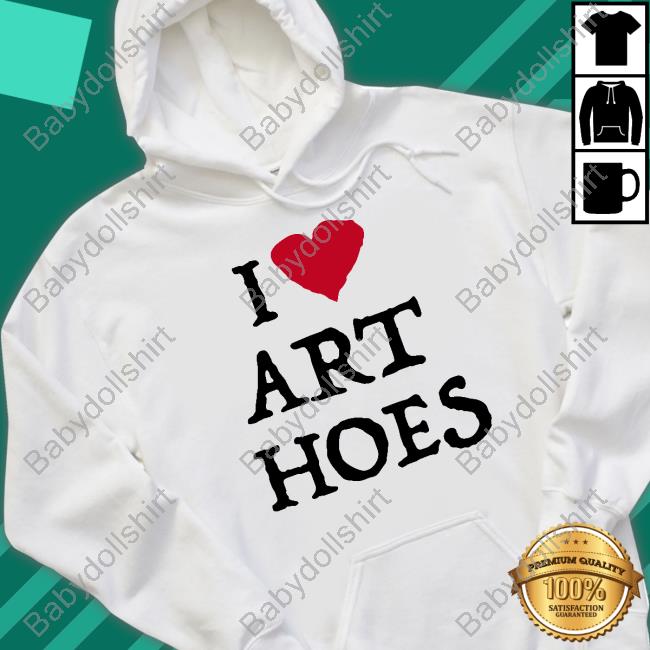 Official I Love Art Hoes Shirt