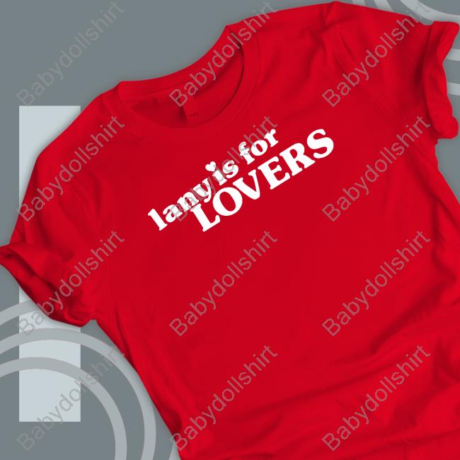 Lany Merch Lany Is For Lovers TankTop Lany Merch Lany Is For Lovers Crewneck Sweatshirt