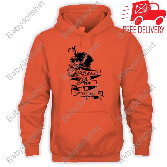 I'm Aware Of The Situation Long Sleeve Tee Justin Bregg I'm Aware Of The Situation Tee Shirt