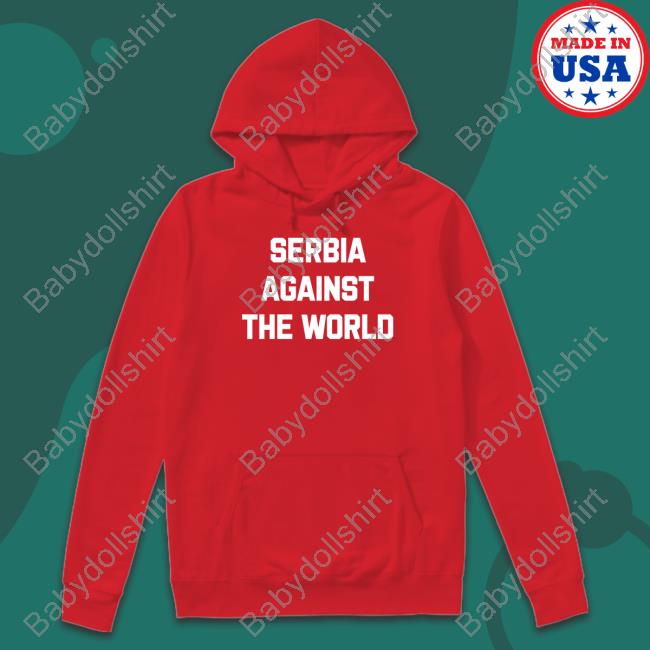Serbia Against The World T-Shirt