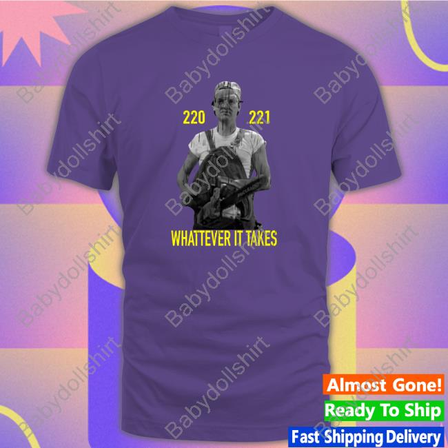 Official 220 221 Whatever It Takes Tee
