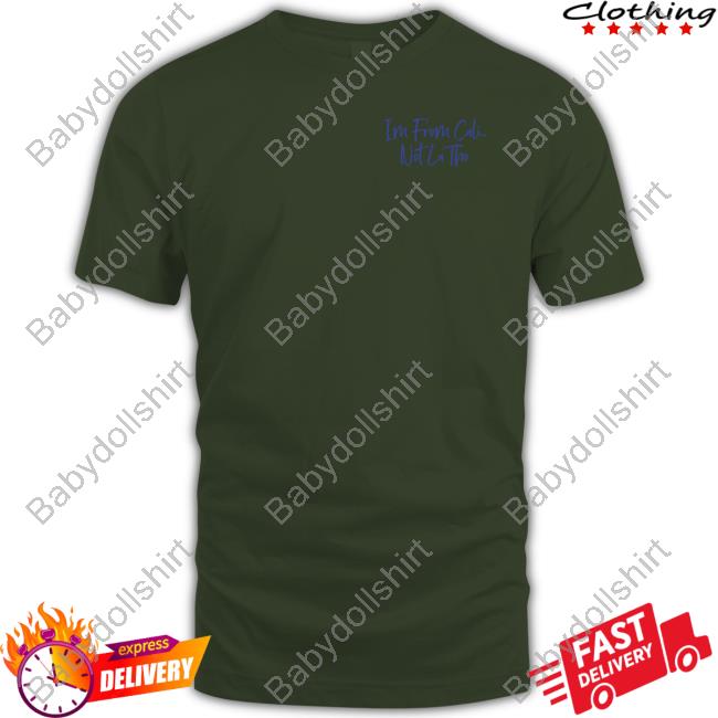 Official I'm From Cali Not La Tho Shirt