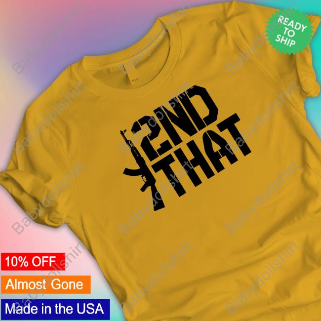 2Nd That Tee Shirt Clown World Store Official I 2Nd That T Shirt