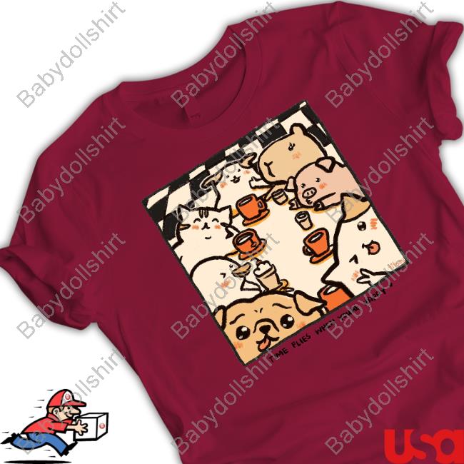 Time Flies When You're Happy Tee Titsay Time Flies When You're Happy Shirt Titsay