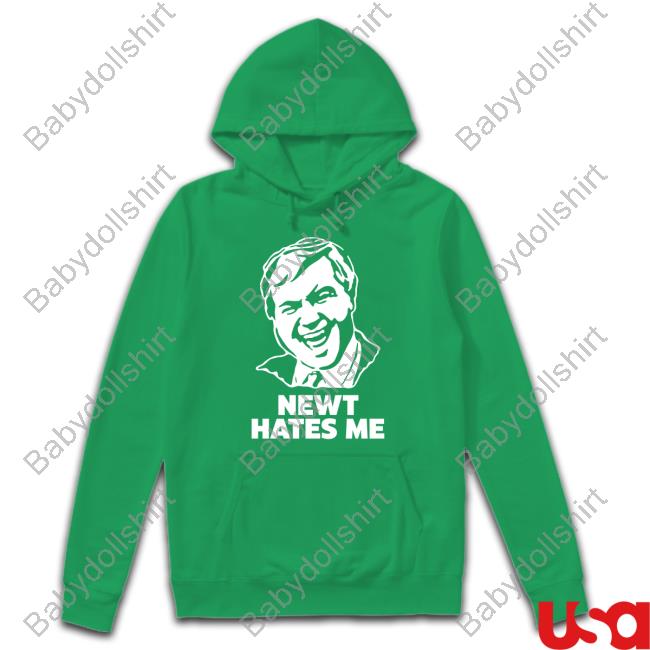 Newt Hates Me T Shirt Newt Hates Me Shirt