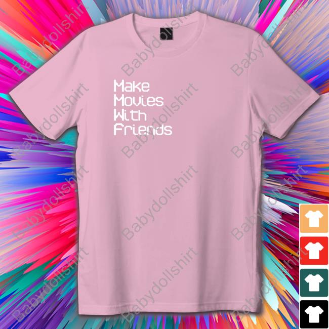 Ustic Film Shop Make Movies With Friends Shirt Tee Shirt