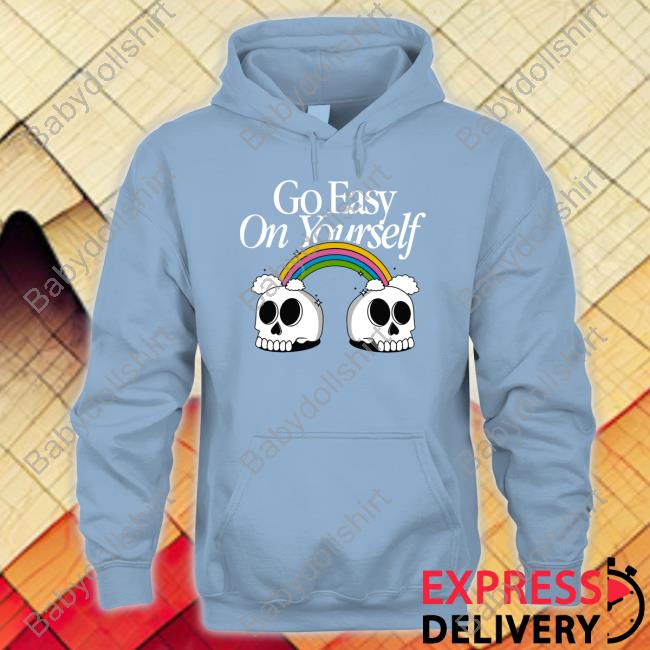 Go Easy On Yourself Tank Go Easy On Yourself Hoodie