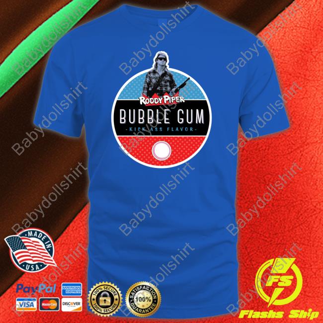 Roddy Piper Bubble Gum Kickass Flavor Hoodie