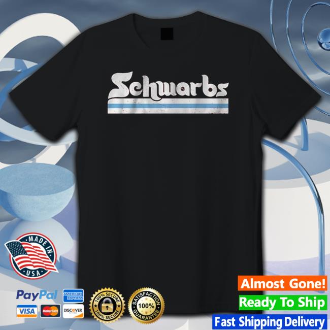 Kyle Schwarber Philly Schwarbs Shirt