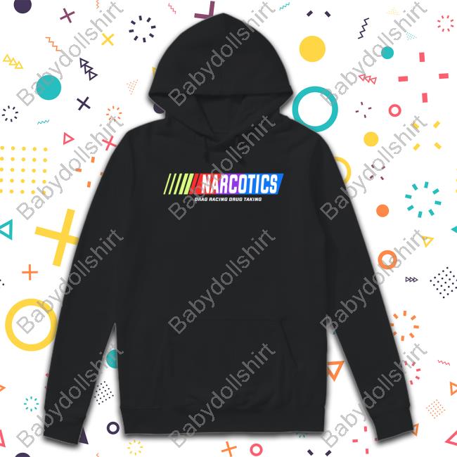 Narcotics Drag Racing Drug Taking Tee Shirt Shirtsthtgohard
