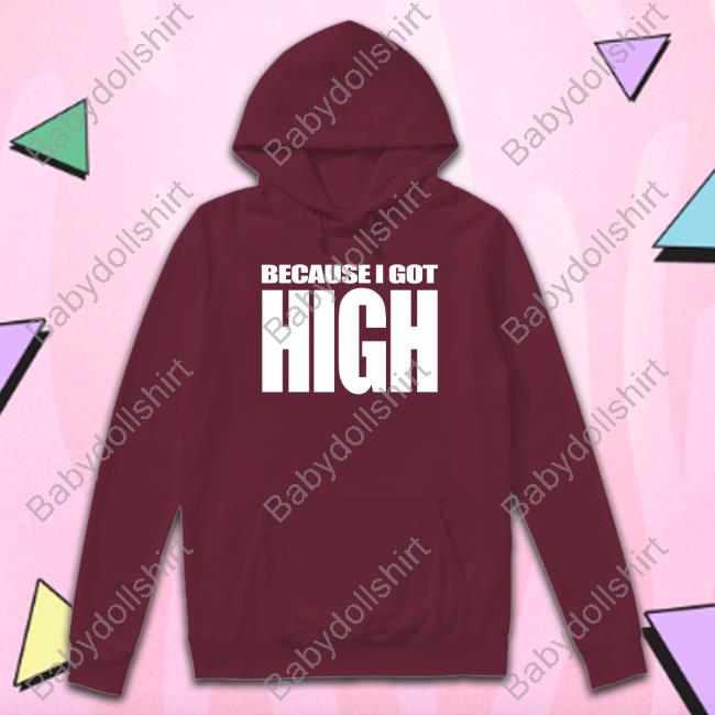 Because I Got High T Shirt Official Afroman Merch Because I Got High Tee