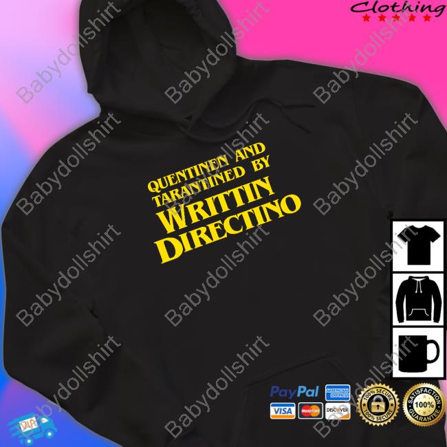 Quentinen And Tarantined By Writtin Directino Hoodie Quentinen And Tarantined By Writtin Directino Hooded Sweatshirt