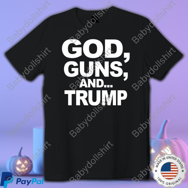 God Guns And Trump Shirt Crystal City Gop