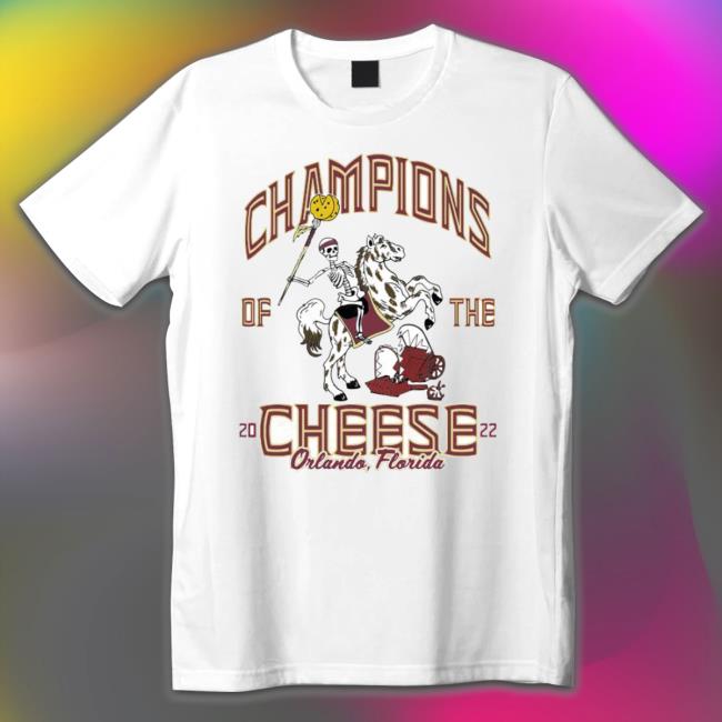 Fsu Cheese Champions 2022 shirt