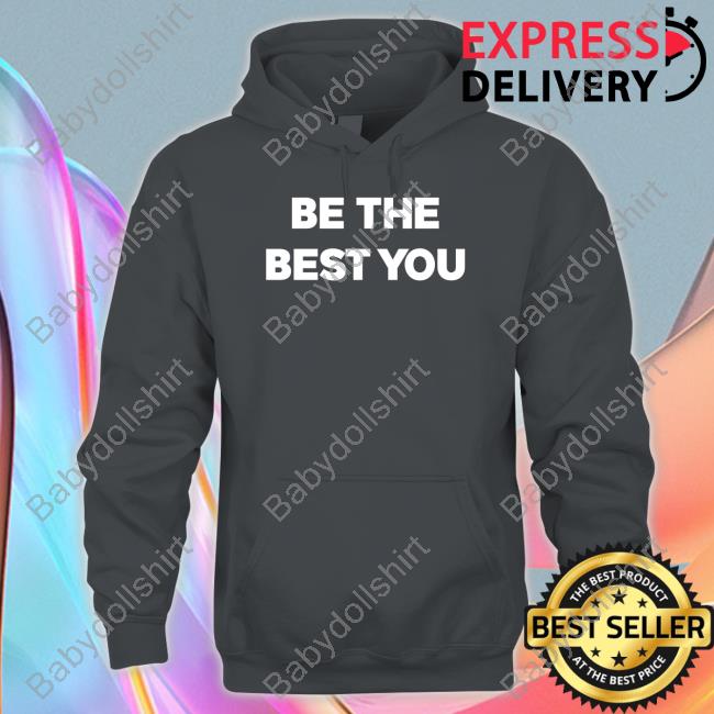 Austin Ekeler Shop Be The Best You Tee Shirt Austin Ekeler Shop Be The Best You Hoodie
