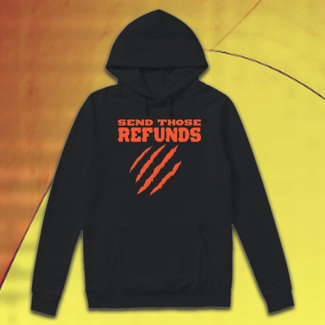 The Better Send Those Refunds Tee The Better Send Those Refunds Long Sleeve Shirt
