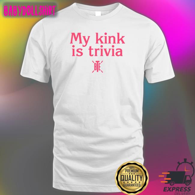 Alicia Atout My Kink Is Trivia Sweatshirt Bte Best Trivia Ever