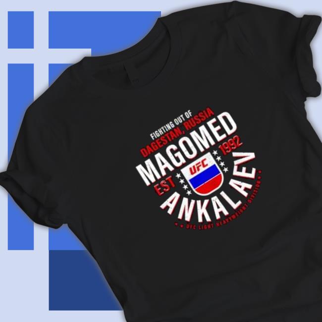 Fighting out of Dagestan Russia Magomed Ankalaev Est 1992 Shirt