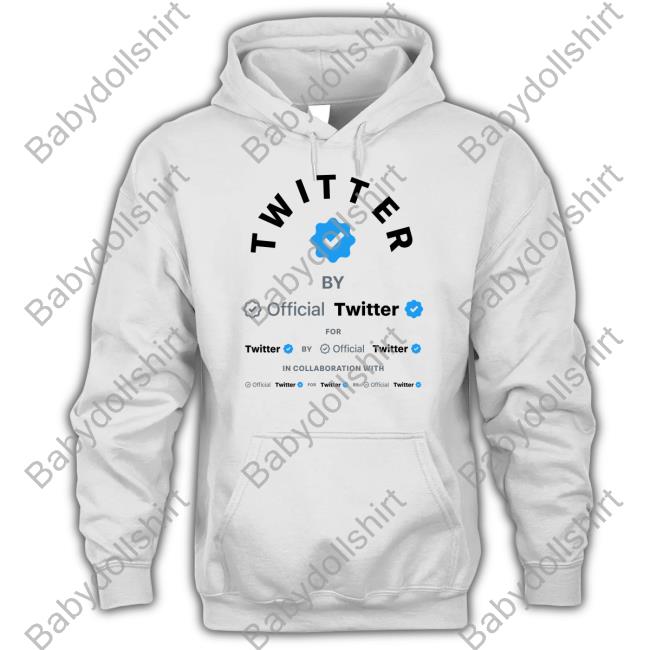 Twitter By Official Twitter For Twitter By Official Twitter In Collaboration With Official Twitter For Twitter By Official Twitter Shirts MDS
