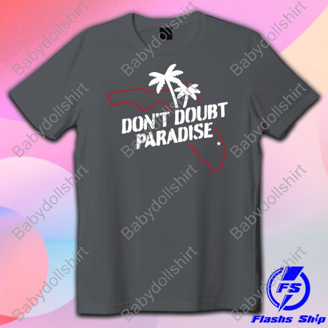Don't Doubt Paradise Tee Official Barstool Sports Merch Don't Doubt Paradise Shirt