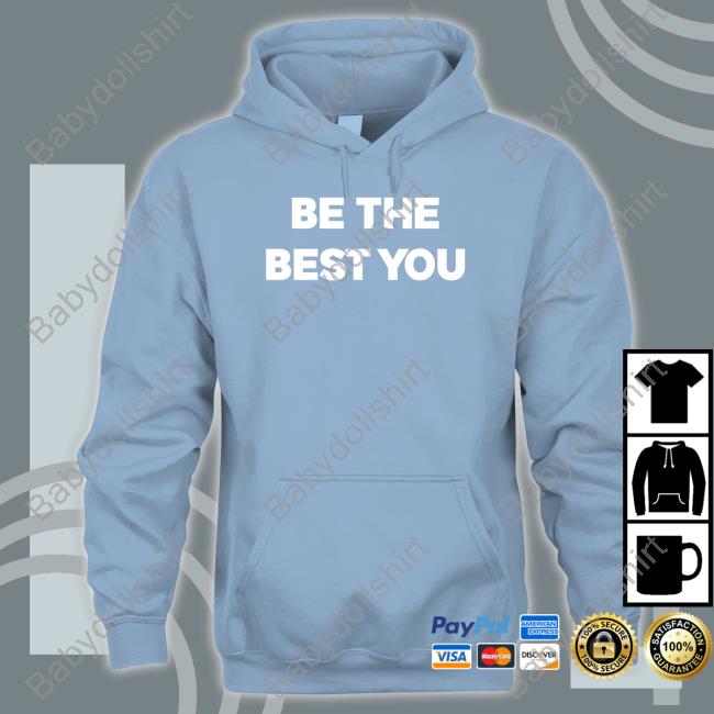 Austin Ekeler Shop Be The Best You Tee Shirt Austin Ekeler Shop Be The Best You Hoodie