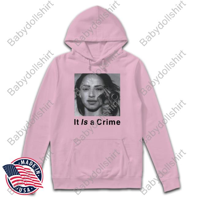 Official Megantheestyllion Sade Henryjawnson It Is A Crime Hoodie