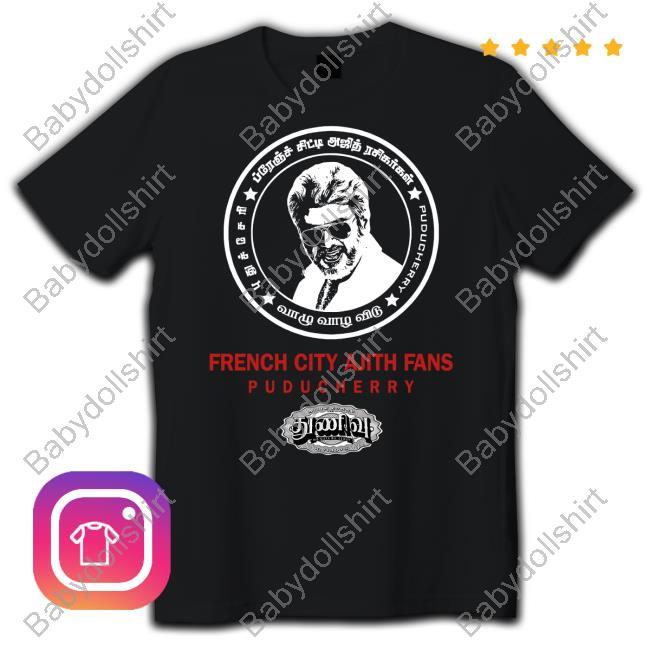 French City Ajith Fans Puducherry Shirt Ajith Kumar French City Ajith Fans Puducherry Tee Shirt