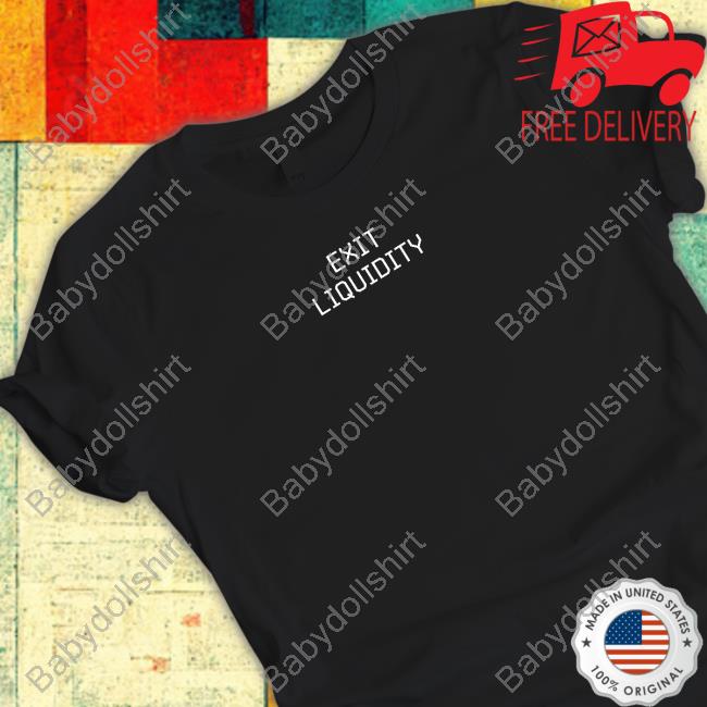 Exit Liquidity Tee Shirt