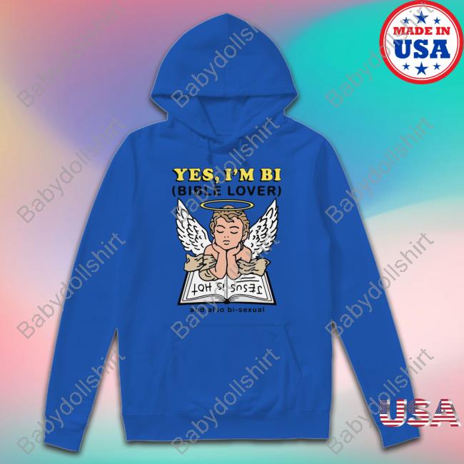 Official Yes I'm Bi Bible Lover And Also Bi Sexual Long Sleeve T Shirt Yes I'm Bi Bible Lover And Also Bi Sexual T-Shirt