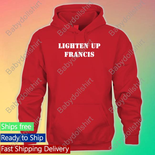 Official Lighten Up Francis Shirt