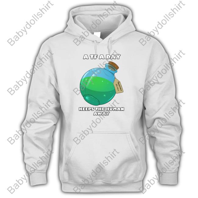A TF A Day Keeps The Human Away T-Shirt