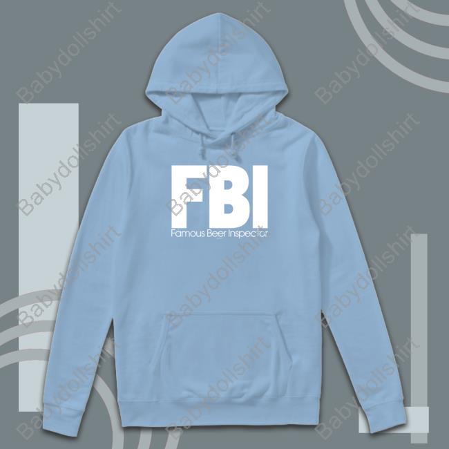 Official Fbi Famous Beer Inspector Shirt Fbi Famous Beer Inspector Shirt