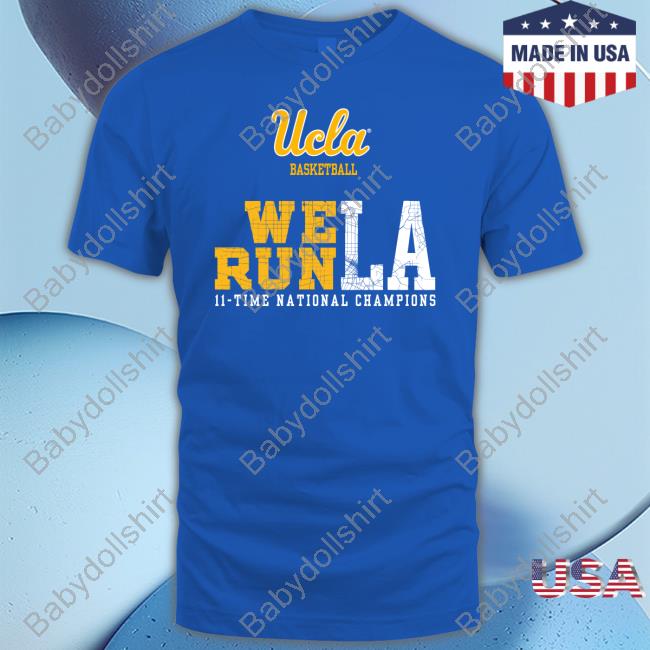 Ucla We Run La Shirt Uclatheden