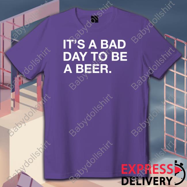 Official Obvious Shirts Shop It's A Bad Day To Be A Beer Tee St. Patrick’S Day
