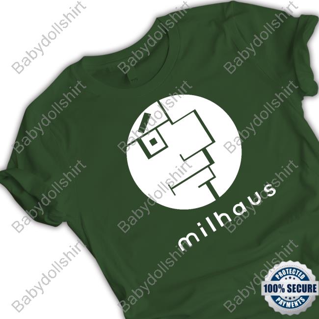 Milhaus New Shirt