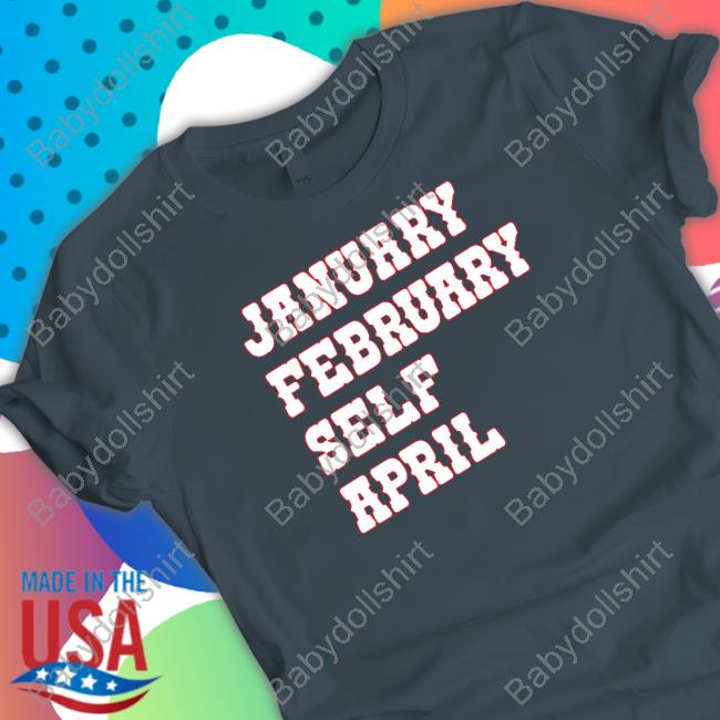 Barstool Sports Merch January February Self April T Shirts