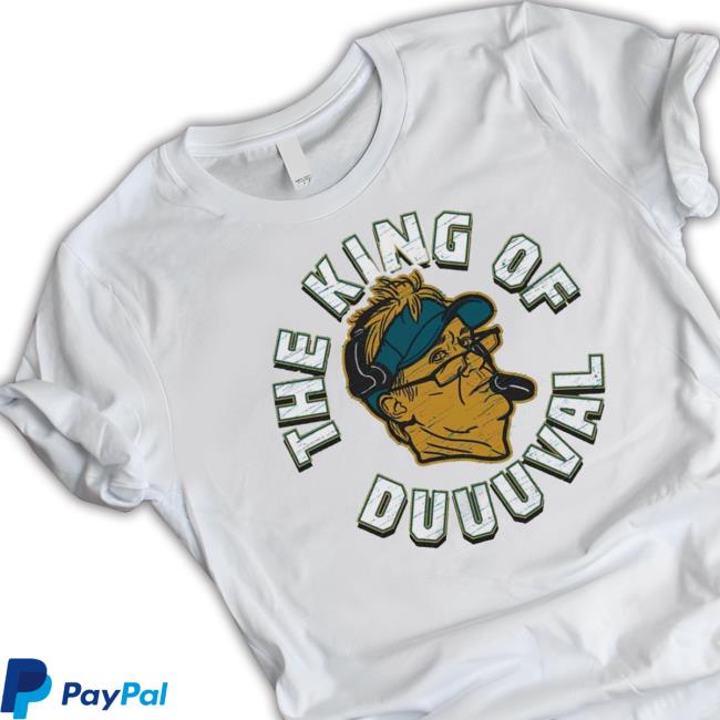 The King Of Duuuval Jacksonville Football tee shirt The King Of Duuuval Jacksonville Football Sweater