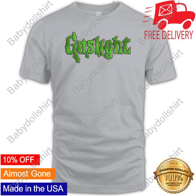 Gaslight Bumps Hoodie Goodshirts Merch Gaslight Bumps Tee Shirt Shirts That Go Hard