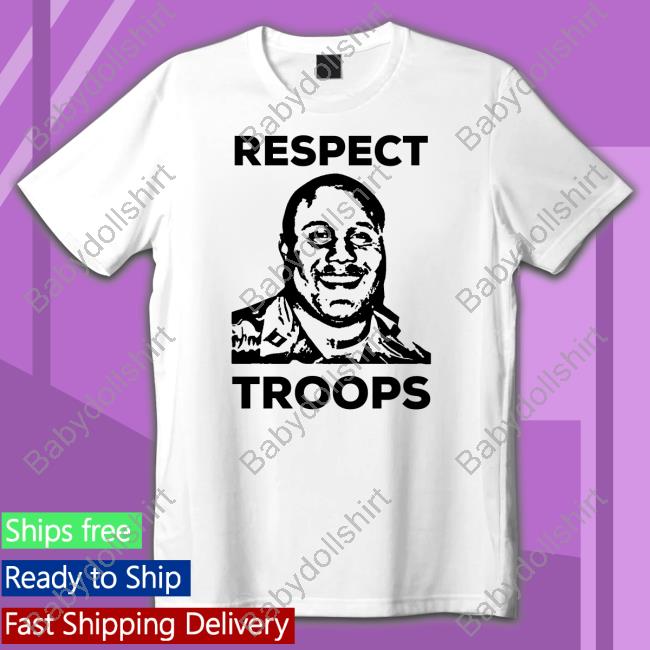 Official Respect Troops Shirt