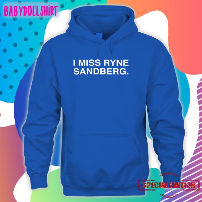 Obvious Shirts Shop I Miss Ryne Sandberg Hoodies