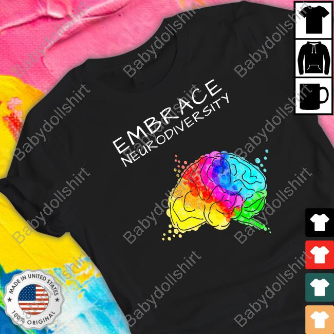 White Embrace Neurodiversity Shirt