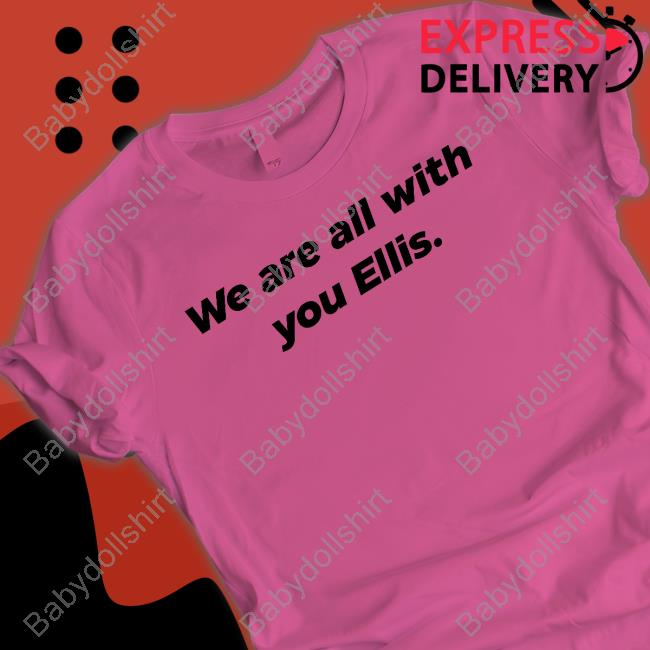 We Are All With You Ellis T Shirts Ellis Taylor We Are All With You Ellis Tee Shirt Safc Academy