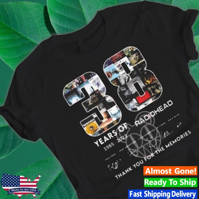 38 Years Of 1985-2023 Radiohead Thank You For The Memories Signatures Shirts 38 Years Of 1985-2023 Radiohead Thank You For The Memories Signatures Shirts