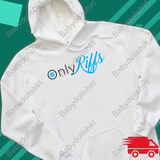 Official Only Riffs Hoodie