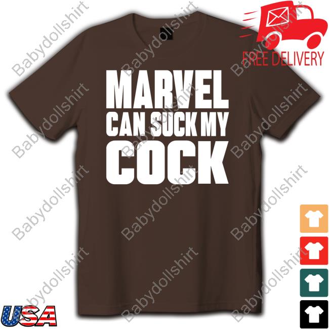 Marvel Can Suck My Cock T Shirt Official Marvel Can Suck My Cock T Shirts