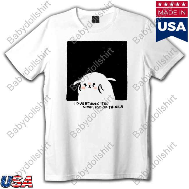 Overthink The Simplest Of Things Hooded Sweatshirt Shirtadrie Rose Overthink The Simplest Of Things Limited Edition Shirt