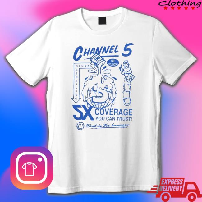 channel 5 Global Coverage You Can Trust Best In The Business See You Soon Hoodies